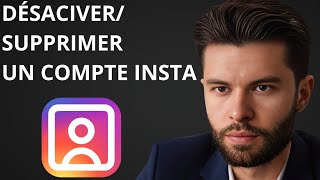 Comment Désactiver Ou Supprimer Un Compte Instagram En 2min [upl. by Faxan132]