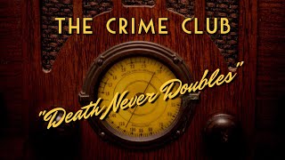 The Crime ClubClassic Mystery RadioquotDeath Never Doublesquot [upl. by Atival]