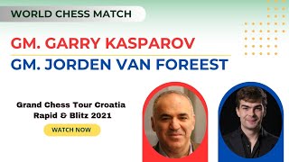 Garry Kasparov vs Jorden van Foreest  Grand Chess Tour Croatia Rapid amp Blitz 2021  Round 19 [upl. by Bryanty292]