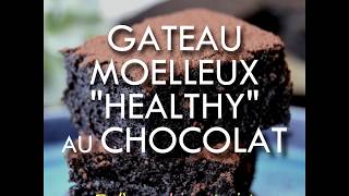 Gâteau moelleux au chocolat healthy sans beurre sans farine sans sucre ajouté [upl. by Teilo]