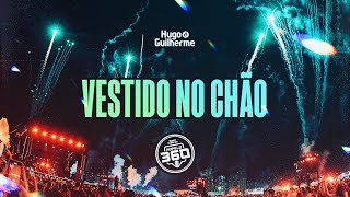 Hugo e Guilherme  Vestido no Chão  No Pelo 360° Ao Vivo em Goiânia [upl. by Worsham]