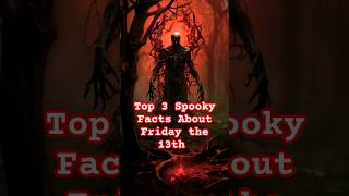 Top 3 Spooky Facts About Friday the 13th FridayThe13th Superstition UrbanLegends [upl. by Llovera984]