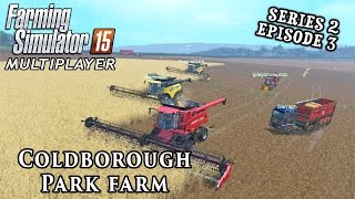 Multiplayer Farming Simulator 15  Coldborough Park Farm S2 Ep3 [upl. by Laetitia149]