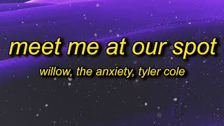 WILLOW THE ANXIETY Tyler Cole  Meet Me At Our Spot Live Lyrics i just wanna look into your eyes [upl. by Meeharbi98]