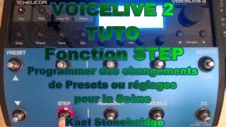 Voicelive 2  Tuto STEP 12  Programmer en 1 click les changements de réglages  presets sur scène [upl. by Jordanson]