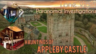 PARANORMAL INVESTIGATION  APPLEBY CASTLE EXCLUSIVE [upl. by Babette]