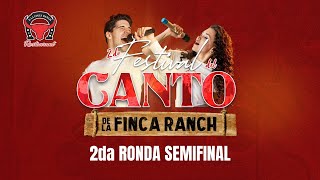 2da Ronda Semifinal  Festival del Canto De La Finca Ranch [upl. by Vilma]