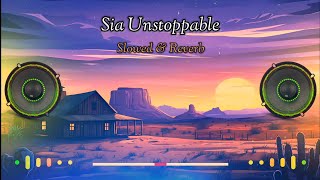 Sia Unstoppable  Sia Unstoppable slowed reverb  Sai Unstoppable full song [upl. by Sekyere18]