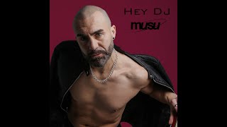 musu  Hey Dj Official video [upl. by Lletniuq]