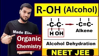 DeHydration of Alcohol  Alcohol Chemical Reactions  12th organic  NEET JEE AIIMS [upl. by Ferdinanda727]