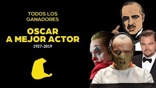 TODOS LOS GANADORES DEL OSCAR A MEJOR ACTOR  1927  2019 [upl. by Bui467]