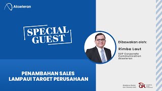 Special Guest I Penambahan Sales Lampaui Target Perusahaan I Akseleran [upl. by Nrehtac797]