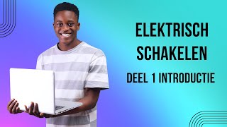 Basis Elektrotechniek  Elektrisch schakelen  Deel 1 Introductie  Elektrotechniek Uitleg [upl. by Fernande155]