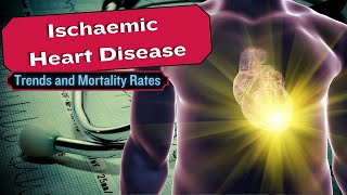 Ischaemic Heart Disease Trends and Mortality Rates from 1968 to 2017 [upl. by Leela427]