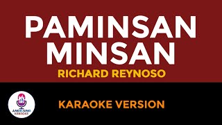 PAMINSANMINSAN Karaoke  Richard Reynoso [upl. by Adnanref]