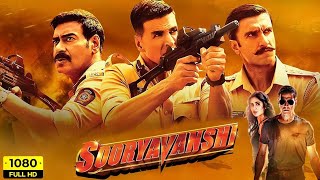 Sooryavanshi Full Movie 4k HD Facts Akshay Kumar Ajay DevganRanveer Singh Katrina Rohit Shetty [upl. by Ayokal]