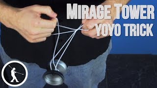 How to do the Mirage Tower 1A Yoyo Trick [upl. by Tudor]