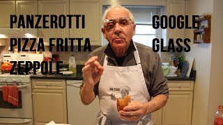 Panzerotti Pizza Fritta and Zeppole Recipe Google Glass ThroughGlass  OrsaraRecipes [upl. by Einhapets]