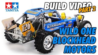 Tamiya Wild One Blockhead Motors Edition Buggy Build  Part 2 [upl. by Sukram]