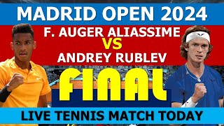 Rublev vs Auger Aliassime  Madrid Open 2024 [upl. by Siulesoj]