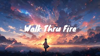 Vicetone  Walk Thru Fire Lyrics ft Meron Ryan [upl. by Chader]