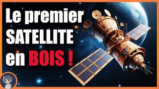 Peuton LANCER un satellite en BOIS dans lESPACE   Le Journal de lEspace 242  Actu [upl. by Bohner162]