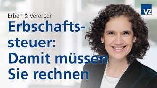 Erbschaftssteuer Damit müssen Sie rechnen [upl. by Annahsor]