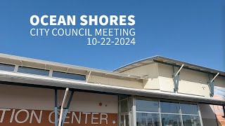 20241022 Ocean Shores City Council Meeting [upl. by Eltsirc]