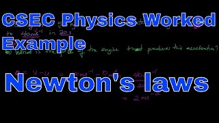 Newton Laws of Motion  CSEC Physics Worked Example [upl. by Debor301]