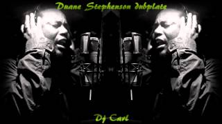 DUANE STEPHENSON dubplate Dj Carl  dainjamentalz ua 4 [upl. by Schmidt209]