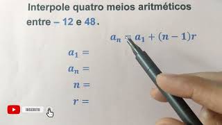 Interpole quatro meios aritméticos entre – 12 e 48 Raciocínio lógico Progressão aritmética maths [upl. by Renner]