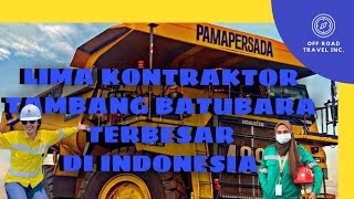 5 KONTRAKTOR TAMBANG BATUBARA TERBESAR DI INDONESIA [upl. by Sorvats]