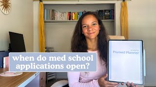 When Do Med School Applications Open Answered Here [upl. by Jerrold843]