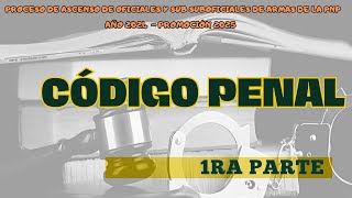 ASCENSO PNP 2024  PROMOCION 2025 Código penal y sus modificatorias 1ra Parte  Preg 1534 al 1706 [upl. by Annoled]