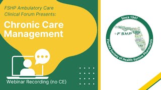 Chronic Care Management  FSHP Ambulatory Care Clinical Forum [upl. by Arraik886]