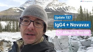 IgG4 and Novavax How does it compare to mRNA shots IgG4 part 14 update 137 [upl. by Lrac]