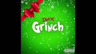 Dax  GRINCH Audio [upl. by Agrippina]