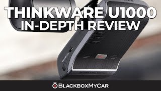 Thinkware U1000  InDepth Review  BlackboxMyCar [upl. by Tillie662]