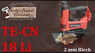 Was kann der Einhell AkkuNagler TECN 18 Li  Unboxing und Test mit 2 mm dickem Aluminiumblech [upl. by Bunker]