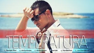 Bojan Bjelic  Temperatura  Audio 2013 [upl. by Ahsinit]