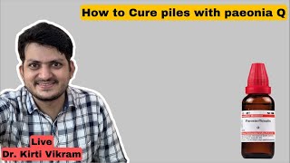 Paeonia for piles  Dr Kirti Vikram LIVE CLINIC  Q amp Ans 1535 16122 [upl. by Kit885]