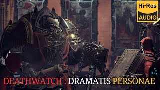 WARHAMMER 40000 Lore  Deathwatch DRAMATIS PERSONAE by Steve Parker audio book 2024 [upl. by Uv694]