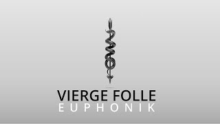 EUPHONIK  VIERGE FOLLE [upl. by Okihsoy]