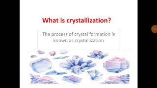 CrystallizationCrystal formation methods and its mechanism [upl. by Jermain]