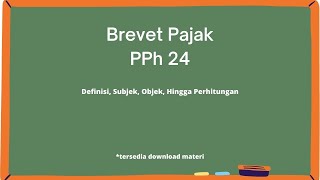 Brevet Pajak  PPh 24  Penjelasan dan Contoh Soal PPH 24 [upl. by Farrah]