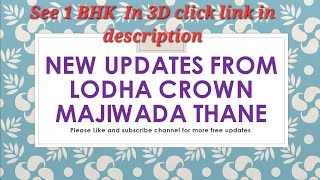 New Updates From 👑 Lodha Crown Majiwada Thane 👑 [upl. by Nabi]