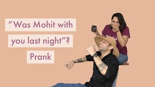 quotWas Mohit With You Last Night” Prank [upl. by Kelby]