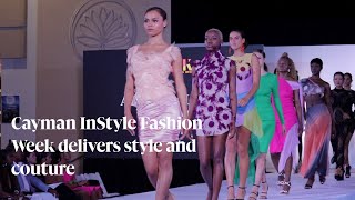 Cayman InStyle Fashion Week delivers style and couture [upl. by Sukramal126]