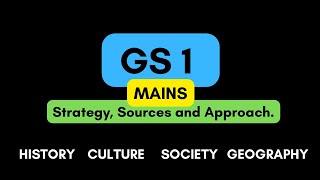 GS paper 1 for UPSC Mains  Strategy Sources and Approach [upl. by Nwahsan]