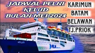 Jadwal Kapal Pelni Kelud Bulan Mei 2024 [upl. by Bowie213]